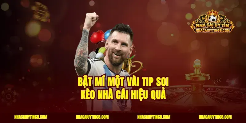 Bật mí một vài tip soi kèo nhà cái hiệu quả